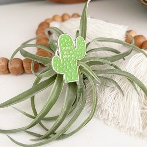 Cute “Don’t Be A Prick” cactus metal pin Brand New!